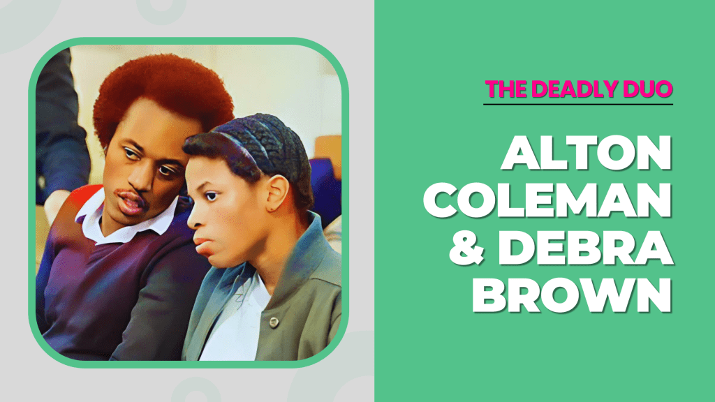 The Deadly Duo: Alton Coleman and Debra Brown