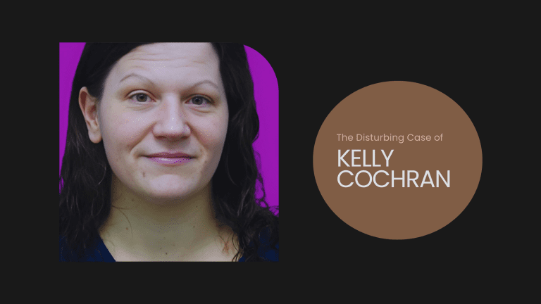 The Disturbing Case of Kelly Cochran