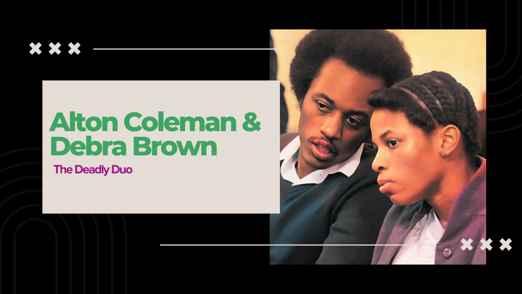 Alton Coleman & Debra Brown: The Deadly Duo